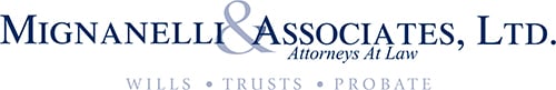 Mignanelli & Associates, LTD. Attorneys At Law Wills Trusts Probate