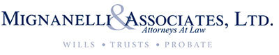 Mignanelli & Associates, LTD. Attorneys at Law | Wills | Trusts | Probate